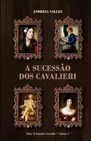 A Sucessão Dos Cavalieri – Andreia Salles