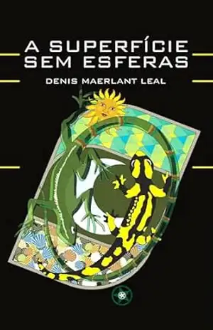 A Superfície sem Esferas – Denis Maerlant  Leal