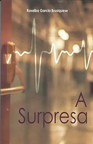 A Surpresa – Rosalba Garcia Brusiquese