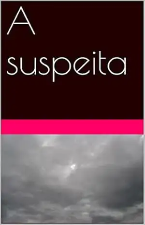 A suspeita – Karine Freitas