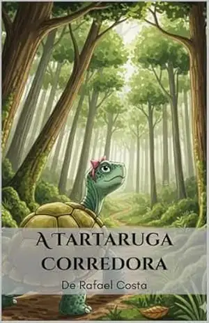 A Tartaruga Corredora: Livro 2 (Colecao Animais Aventureiros) – Rafael Costa