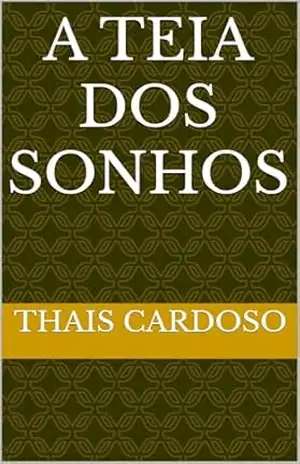 A TEIA DOS SONHOS – thais cardoso