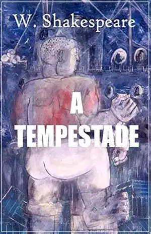 A TEMPESTADE: Fantasia Dramática – WILLIAM  SHAKESPEARE