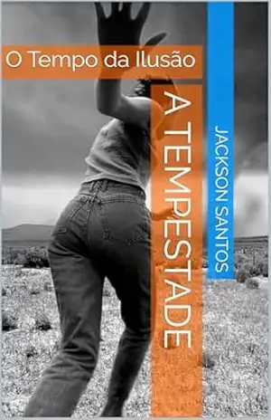 A Tempestade: O Tempo da Ilusão – Jackson Santos