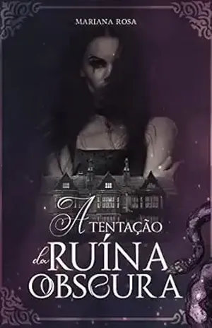 A Tentação da Ruína Obscura - Mariana Rosa