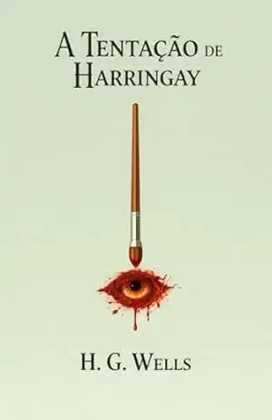 A Tentação de Harringay – H. G. Wells
