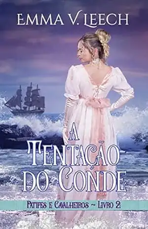 A Tentação do Conde (Patifes & Cavalheiros Livro 2) – Emma V  Leech