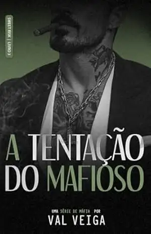 A TENTAÇÃO DO MAFIOSO (SWEET RISK Livro 3) – VAL VEIGA