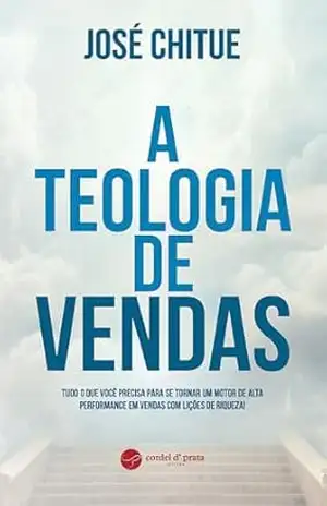 A Teologia de Vendas – José Chitue