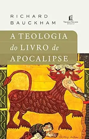 A teologia do livro de Apocalipse - Richard Bauckham