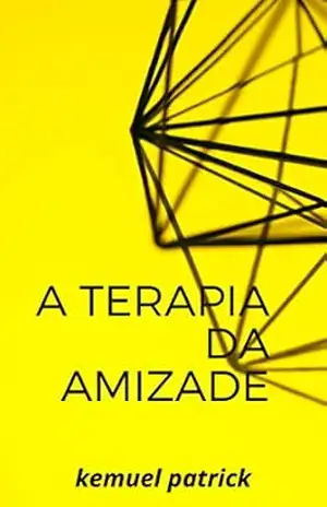 a terapia da amizade - kemuel patrick