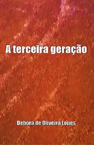 A Terceira Geração – Débora Lopes