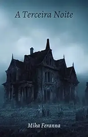 A Terceira Noite - Mika Feranna