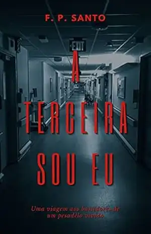 A Terceira Sou Eu: Um Conto - Flávio Santo