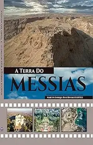 A Terra Do Messias: Uma Terra Que Mana Leite e Mel – Marcos Enrique  Ruiz Rivero II (Aviel)