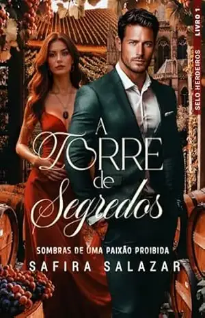 A TORRE DE SEGREDOS: SOMBRAS DE UMA PAIXÃO PROIBIDA - SAFIRA  SALAZAR