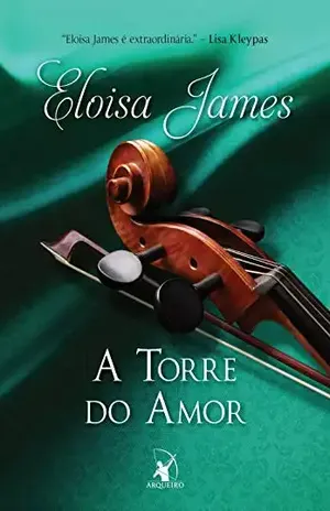 A Torre do Amor (Contos de fadas) – Eloisa James