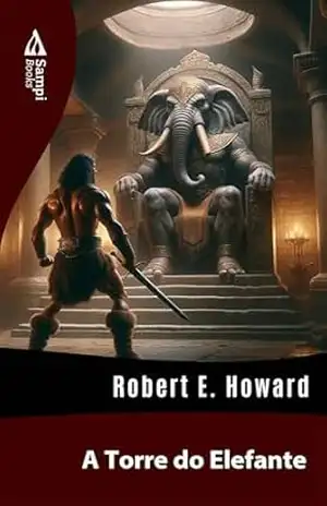 A Torre do Elefante – Robert E. Howard