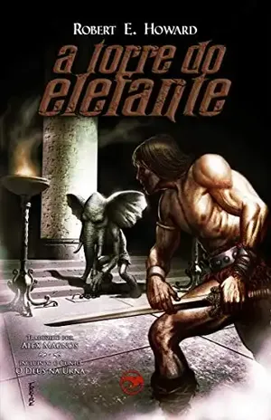 A Torre do Elefante - Robert E. Howard