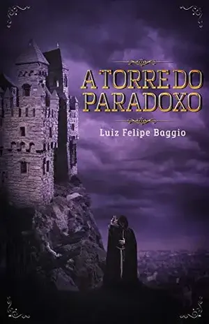 A Torre do Paradoxo - Luiz Felipe Baggio