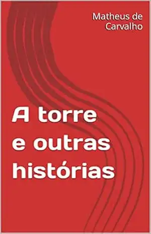 A torre e outras histórias – Matheus  de Carvalho