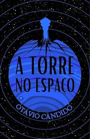 A Torre no Espaço (Ecos do Vazio) – Otávio Cândido