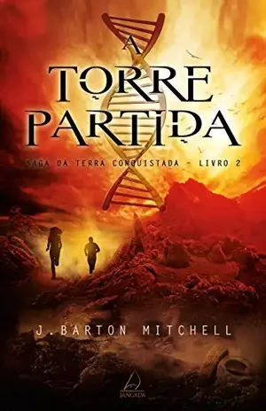 A Torre Partida (Saga da Terra Conquistada Livro 2) - J. Barton Mitchell