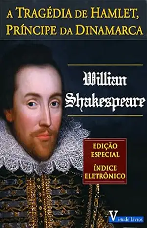 A Tragédia de Hamlet Príncipe da Dinamarca – Willian Shakespeare