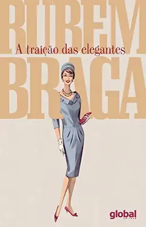 A traição das elegantes – Rubem Braga