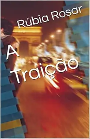 A Traição – Rúbia Rosar