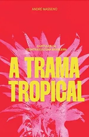 A trama tropical – André Masseno