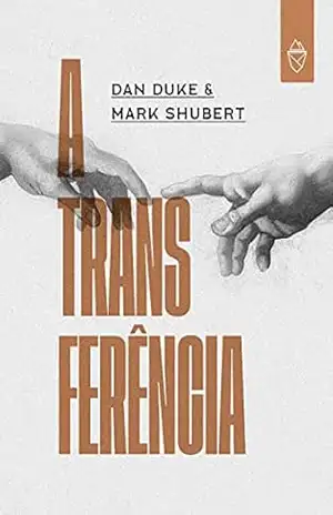 A Transferência - Mark Shubert