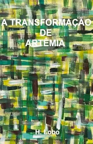 A TRANSFORMAÇÃO DE ARTÊMIA - H. Lobo