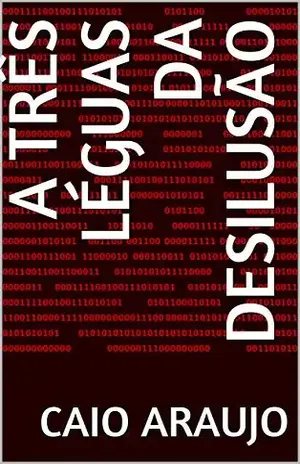 A três léguas da desilusão (2) - Caio Araujo