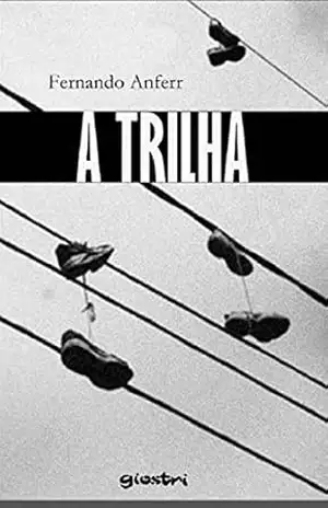 A TRILHA – Alex Giostri