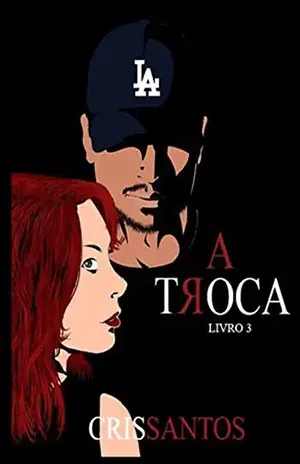 A Troca: Livro 3 – Cris Santos