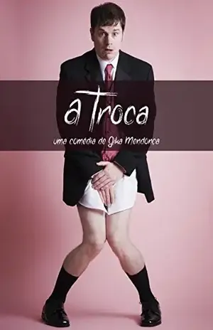 A Troca: Um mulherengo em apuros - Gika Mendonça