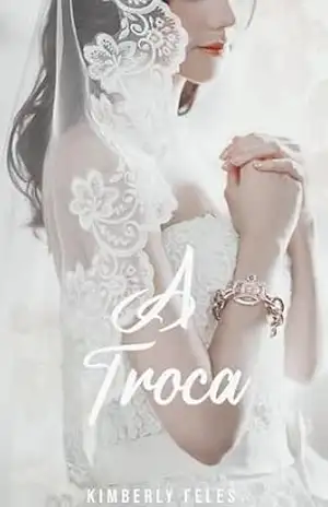 A Troca - Kimberly Feles