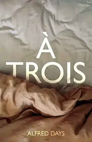 À Trois – Alfred Days