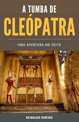 A Tumba De Cleópatra – Reinaldo Ribeiro Da Silva