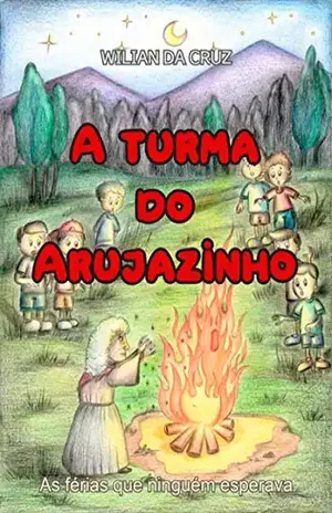 A Turma Do Arujazinho - Wilian Da Cruz