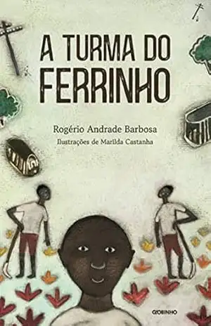 A turma do ferrinho – Rogério Andrade Barbosa