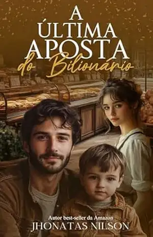 A última aposta do bilionário – Jhonatas Nilson