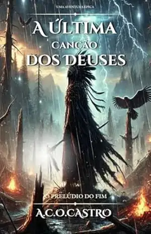 A Última Canção dos Deuses: O prelúdio do fim! – A.C.O. Castro