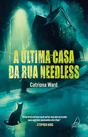 A última casa da rua Needless - Catriona Ward