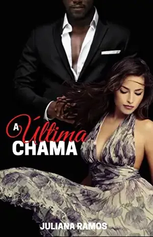 A última chama – Juliana Ramos
