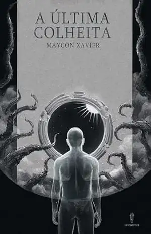 A última Colheita – Maycon  Xavier
