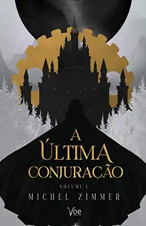 A Última Conjuração: Volume I - Michel Zimmer