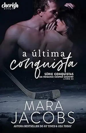 A Última Conquista (Conquistas Livro 3) – Mara Jacobs