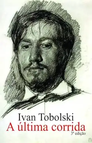 A ÚLTIMA CORRIDA – Ivan Tobolski